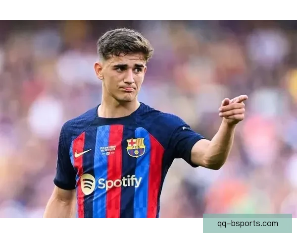 巴萨官方宣布加维康复进展神速队医感到震惊