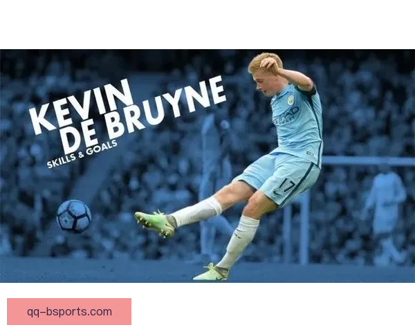 德布劳内打破百球大关 成就曼城历史新里程碑